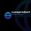 LUXEPRODUCT IMPORT EXPORT