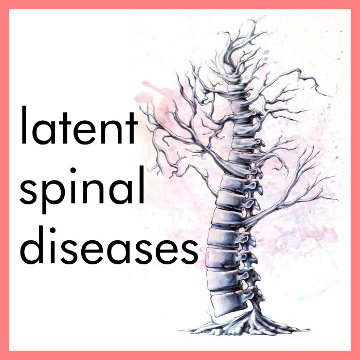 Latent spinal diseases